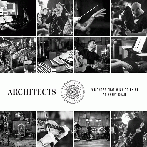 Architects : For Those That Wish to Exist at Abbey Road